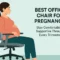Best Office Chair for Pregnancy Supportive & Adjustable